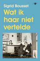 Wat ik haar niet vertelde - Sigrid Bousset - ebook