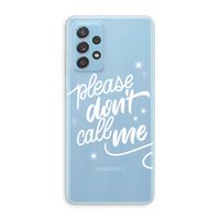 Don't call: Samsung Galaxy A73 Transparant Hoesje