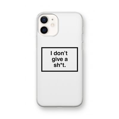 Don't give a shit: iPhone 12 mini Transparant Hoesje