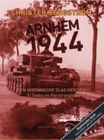 Arnhem 1944, een historische slag herzien (Hardback)