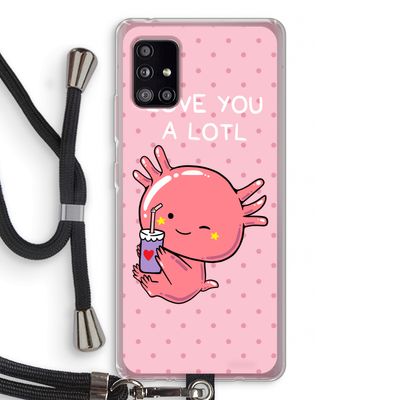 Love You A Lotl: Samsung Galaxy A51 5G Transparant Hoesje met koord