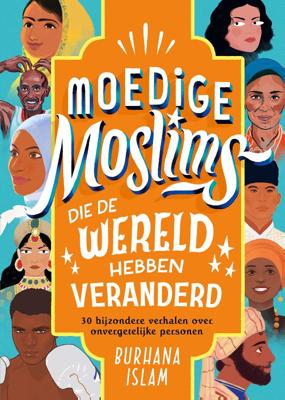 Moedige moslims die de wereld hebben veranderd (Hardback)