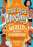 Moedige moslims die de wereld hebben veranderd (Hardback)