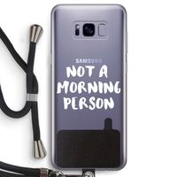 Morning person: Samsung Galaxy S8 Transparant Hoesje met koord