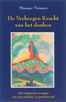 De Verborgen Kracht van het denken (Paperback)