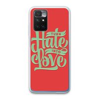 Turn hate into love: Xiaomi Redmi 10 Transparant Hoesje