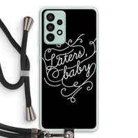 Laters, baby: Samsung Galaxy A52s 5G Transparant Hoesje met koord