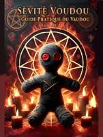 Sevite Voudou - Guide Pratique du Vaudou - Asamod Ka - ebook