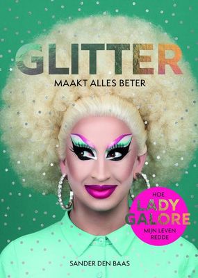 Glitter maakt alles beter - Sander den Baas - ebook
