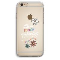 Tough Life: iPhone 6 Plus / 6S Plus Transparant Hoesje