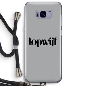 Topwijf Grijs Zwart: Samsung Galaxy S8 Plus Transparant Hoesje met koord