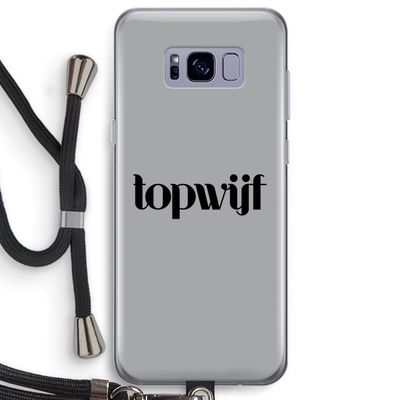 Topwijf Grijs Zwart: Samsung Galaxy S8 Plus Transparant Hoesje met koord