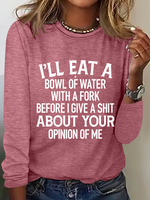 Bowl Of Water Text Letters Regular Fit Simple Crew Neck Long Sleeve Shirt