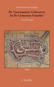 De voornaamste gebouwen in de gemeente Franeker (Paperback)