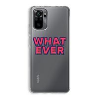 Whatever: Xiaomi Redmi Note 10 Pro Transparant Hoesje