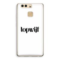 Topwijf Wit: Huawei P9 Transparant Hoesje