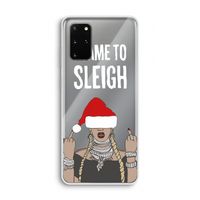 Came To Sleigh: Samsung Galaxy S20 Plus Transparant Hoesje