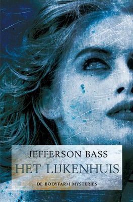 Het lijkenhuis - Jefferson Bass - ebook