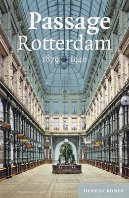 Passage Rotterdam 1879-1940 (Hardback)