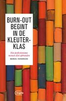 Burn Out begint in de kleuterklas - Marcel Hendrickx - ebook