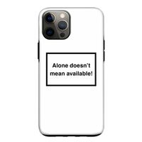 Alone: iPhone 12 Pro Tough Case