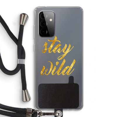 Stay wild: Samsung Galaxy A72 5G Transparant Hoesje met koord