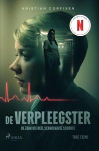 De verpleegster - De zaak die heel Scandinavië schokte (Paperback)