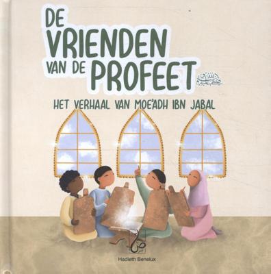 Het verhaal van Moe&apos;adh ibn Jabal (Hardback)