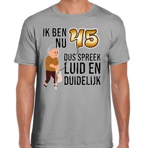 Cadeau T-shirt heren - leeftijd 45 jaar - grijs - luid en duidelijk - verjaardagsfeest