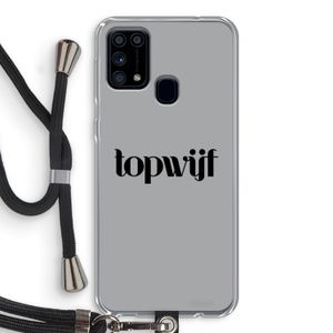 Topwijf Grijs Zwart: Samsung Galaxy M31 Transparant Hoesje met koord