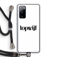 Topwijf Wit: Samsung Galaxy S20 FE / S20 FE 5G Transparant Hoesje met koord