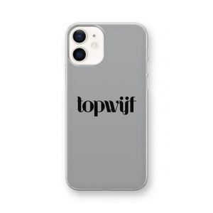 Topwijf Grijs Zwart: iPhone 12 Transparant Hoesje