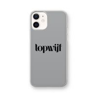 Topwijf Grijs Zwart: iPhone 12 Transparant Hoesje