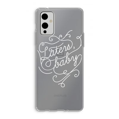 Laters, baby: OnePlus 9 Transparant Hoesje