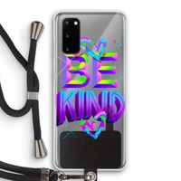 Be Kind: Samsung Galaxy S20 Transparant Hoesje met koord