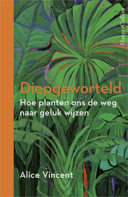 Diepgeworteld - Alice Vincent - ebook