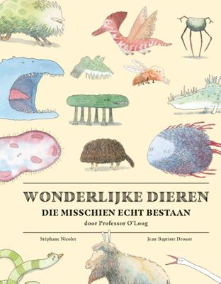 Wonderlijke dieren die misschien echt bestaan (Hardback)