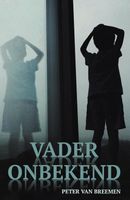 Vader Onbekend - Peter van Breemen - ebook