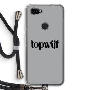Topwijf Grijs Zwart: Pixel 3a Transparant Hoesje met koord