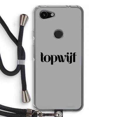 Topwijf Grijs Zwart: Pixel 3a Transparant Hoesje met koord