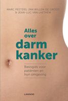 Alles over darmkanker - Jan Willem B. de Groot, Marc Peeters, Jean-Luc van Laethem - ebook