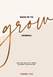 Wake up to grow Journal (Hardback)