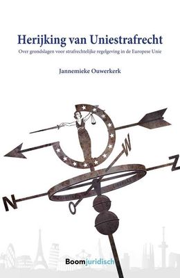 Herijking van Uniestrafrecht - Jannemieke Ouwerkerk - eBook (9789462747005) Herijking van Uniestrafrecht - Jannemieke Ouwerkerk - eBook (9789462747005)