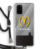I'm lovin' you: Samsung Galaxy S20 Plus Transparant Hoesje met koord