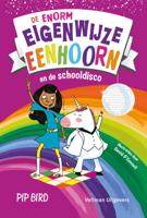 De enorm eigenwijze eenhoorn en de schooldisco (Hardback)