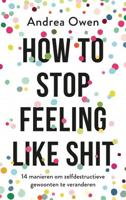 How to stop feeling like shit (Paperback)