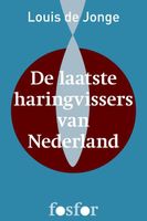 De laatste haringvissers van Nederland - Louis de Jonge - ebook