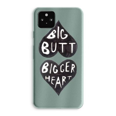 Big butt bigger heart: Google Pixel 5a 5G Transparant Hoesje