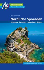 Reisgids Nördliche Sporaden - Skiathos, Skopelos, Alonnisos, Skyros | Michael Müller Verlag