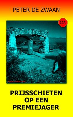 Prijsschieten op een premiejager - Peter de Zwaan - ebook
